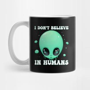 Kawaii Green Alien - I Don't Believe in Humans Halloween Mug